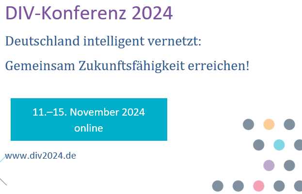 DIV-Konferenz 2024 „Deutschland intelligent vernetzt: Gemeinsam Zukunftsfähigkeit erreichen\\\"